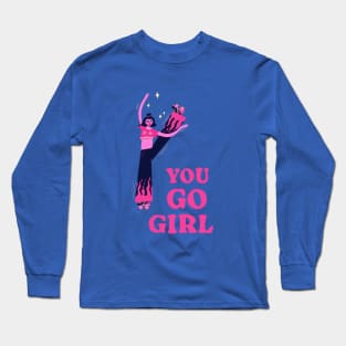 You go girl. Roller girl. Skater girl illustration Long Sleeve T-Shirt